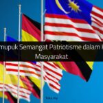 Cara Memupuk Semangat Patriotisme dalam Kalangan Masyarakat