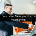 Peranan Ibu Bapa dalam Memupuk Sikap Saling Hormat Menghormati