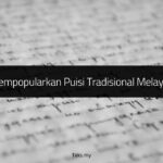 Cara Mempopularkan Puisi Tradisional Melayu Lama