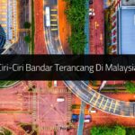 Ciri-Ciri Bandar Terancang Di Malaysia