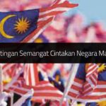 Kepentingan Semangat Cintakan Negara Malaysia