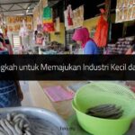 Langkah-Langkah untuk Memajukan Industri Kecil dan Sederhana