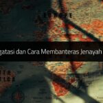 Langkah Mengatasi dan Cara Membanteras Jenayah Antarabangs