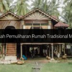 Langkah Pemuliharan Rumah Tradisional Melayu