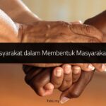 Peranan Masyarakat dalam Membentuk Masyarakat Penyayang