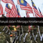 Peranan Rakyat dalam Menjaga Keselamatan Negara