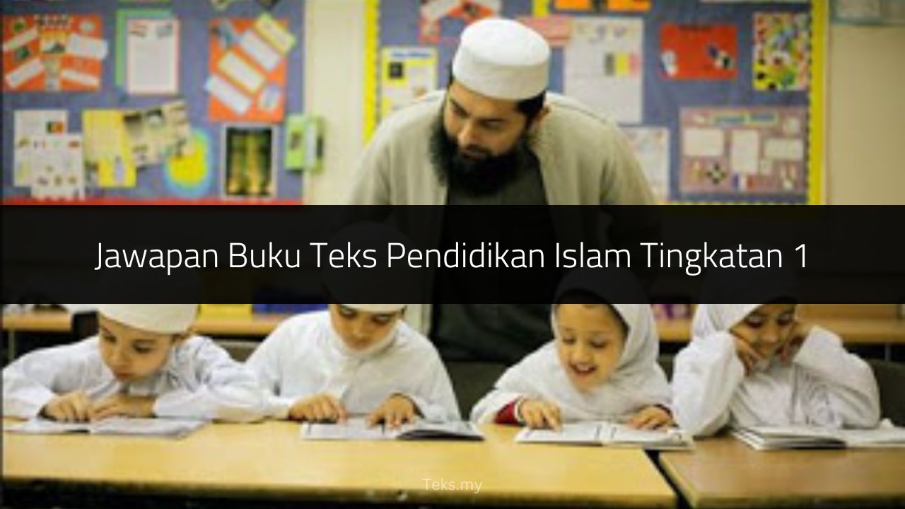 Jawapan Buku Teks Pendidikan Islam Tingkatan 1
